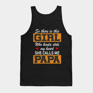 Girl Stole My Heart Calls Me Papa Father Daughter Tank Top